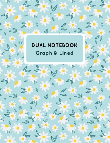 Dual Notebook Graph & Lined - Half Letter Size Notebook with Lined and Graph Pages Alternating: Graph and Lined Paper for Writing & Sketching, Journal ... women girls, Diary Organizer to get creative