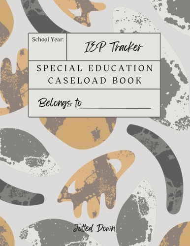 Special Education Caseload Book: IEP Tracker for Teachers, Speech Pathologist, Occupational Therapist, Physical Therapist,