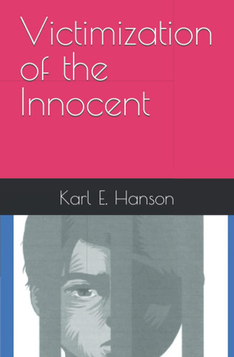 Victimization of the Innocent