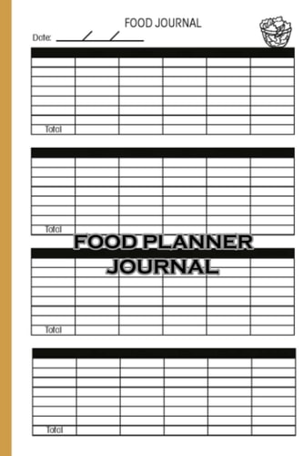 Food Planner Journal: Tracking Meals and Exercise, Bodybuilding Progress - Daily Personal Health Tracker for adults