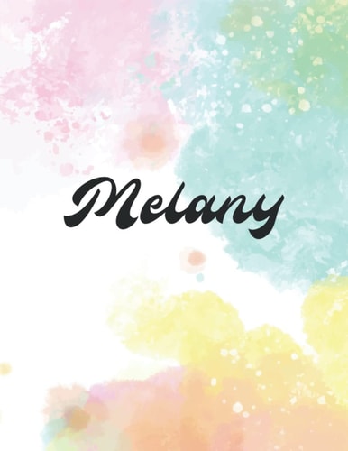 Melany: Personal Name Dot Gird Notebook For Graphing Pad, Design Book, Work Book, Planner, Dotted Notebook, Bullet Journal, Sketch Book, Math Book - V.612
