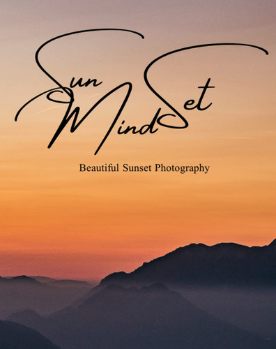 Sunset Mindset Photography Book- Sunset Therapy for the Mind, Gratitude Journal for adults daily Relaxation
