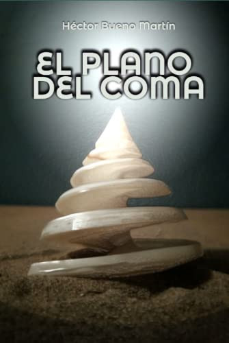 El plano del coma (Spanish Edition)
