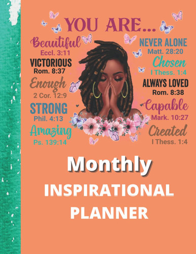 Inspirational Undated Monthly Planner: 12 month planner with goals sheets, guided self-care plan, and inspirational section.