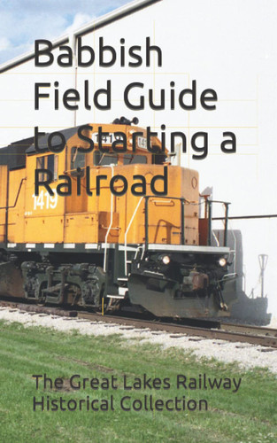 Babbish Field Guide to Starting a Railroad