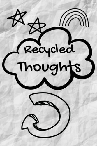 Recycled Thoughts: A fun blank notebook perfect for doodles, thoughts, and memories.