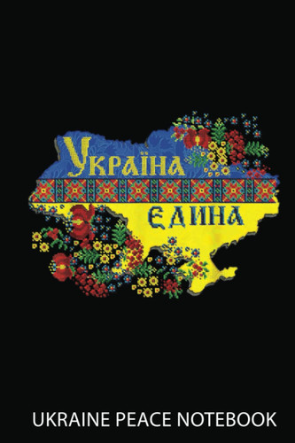 Ukraine Peace Notebook: Ukraine Ukraine Map Pixel Ukrainian Vyshyvanka | Notebook 6X9 120 Pages | Support Ukraine