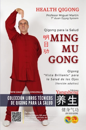 Ming Mu Gong - Qigong "Vista Brillante" para los Ojos: Qigong para mejorar la salud visual (Versión adultos) (Qigong para la Salud) (Spanish Edition)