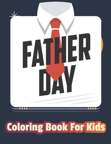 Father Day Coloring Book For Kids