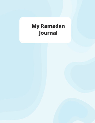My ramadan journal: 30 days planner journal ramadan 2022 1443 gift for women 30 pages size 8.5×11 inch