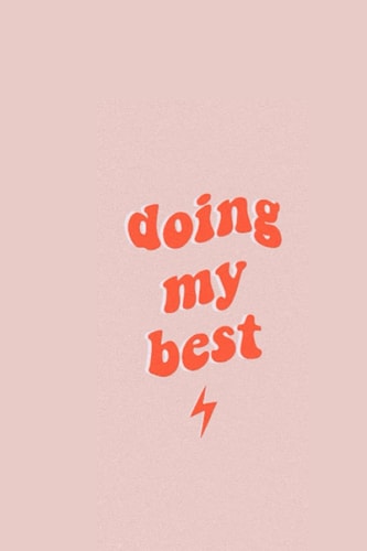 DOING MY BEST: Notebook Journal 120 Page (6x9") A Great Notebook for Gift For Women And Girls, Kids ,Students ,Teachers , Birthday Gift Ideas.