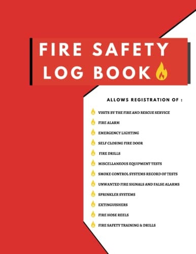 Fire Safety Log Book: Fire Alarm Testing And Maintenance Log For Landlords, Workplaces And Schools.