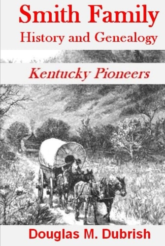 Smith Family History and Genealogy Kentucky Pioneers Including Taylor Genealogy