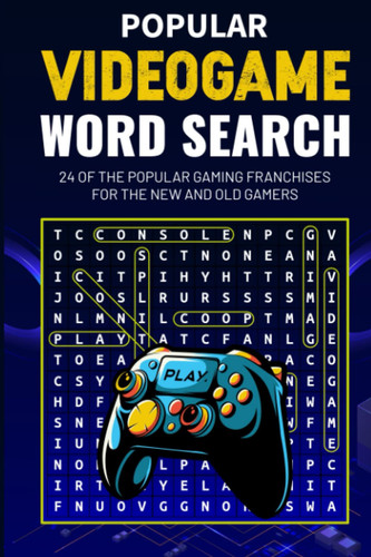 POPULAR VIDEOGAMES: WORD SEARCH - 2022: 24 of the popular gaming franchises for the new and old gamers