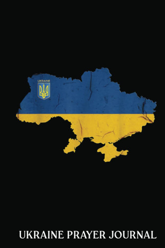 Ukraine Prayer Journal: Ukraine Map Retro | Prayer Journal 6x9 120 Pages | Support Ukraine