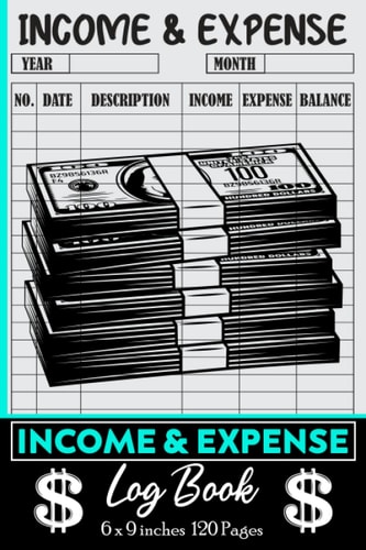 Income & Expense Log Book: Income And Expense Log Book Small Business Daily Appreciation Gifts for Women Men Thank You Inspirational 6 x 9 ( Ledger Book )