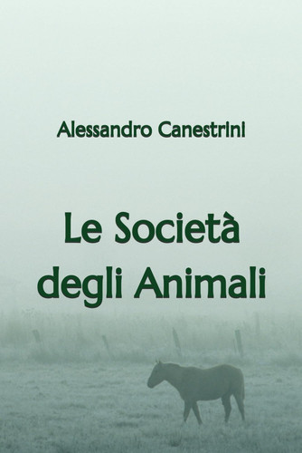 Le Società degli Animali (Italian Edition)