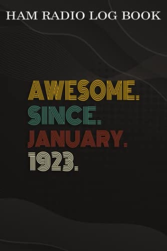 Ham Radio Log Book :Awesome Since January 1923 99 Years Old 99th Birthday Gift: Gifts for Her:Amateur radio log book | Amateur Radio Operator Station ... | brown background vintage world map,Birthd