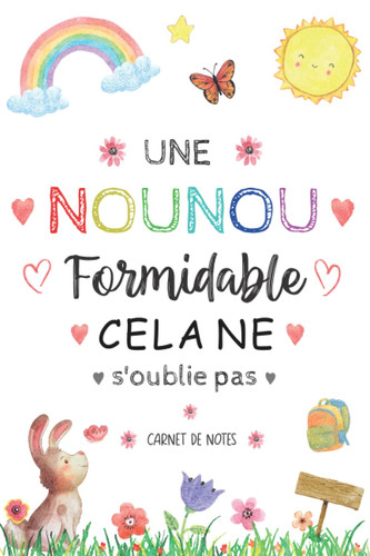 Carnet de Notes Nounou: Idée mignonne cadeau Personnalisé pour remerciement maîtresse , atsem ou nounou | Cadeau de fin d'année pour institutrice ... | anniversaire ou noël | A5 (French Edition)