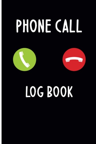 Phone Call Log Book For Business: Telephone Message Book (Sized 6"x9", 110 Pages) - Voice Mail Log Book With Over 500 Call Log Space - Telephone Message Tracker And Notebook