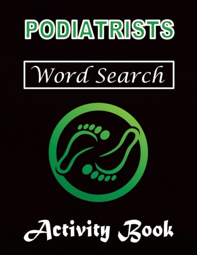 Podiatrists word Word Search Activity Books: Large Print Podiatrists word Themed Puzzle Book for Adults with Solution