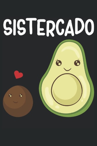 Cute Sister Avocado Lover: 6x9 Dotted Notebook 120 Pages For Writing Down Daily Habits, Diary, Journal.