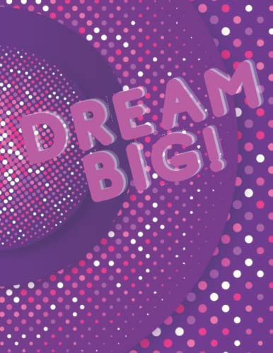 Dream Big: Journal, Notebook