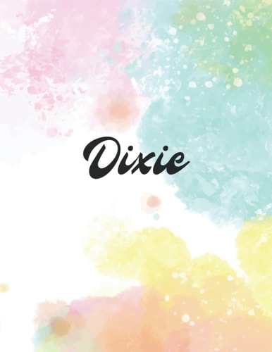 Dixie: Personal Name Dot Gird Notebook For Graphing Pad, Design Book, Work Book, Planner, Dotted Notebook, Bullet Journal, Sketch Book, Math Book - V.997
