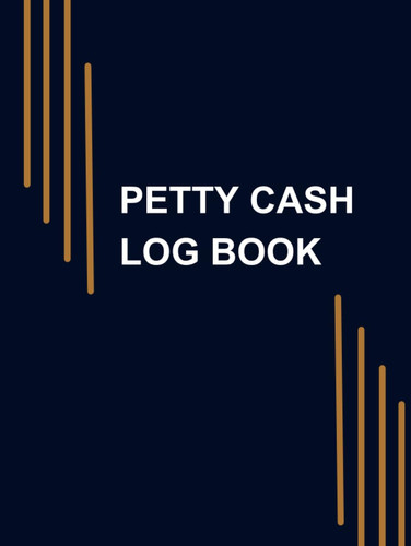 Petty Cash 8.25"x11" Log Book and Cash Float Tracker Ledger: Simple Petty Cash Tracker for Personal Finance and Small Business| Cash Book Accounting Receipt and Record Keeping Ledger Log Book