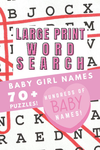 Large Print Word Search - Baby Girl Names: Baby Girl Names Word Search - Hundreds of Baby Girl Names