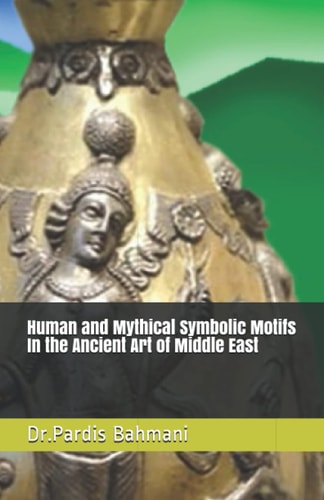 Human and Mythical Symbolic Motifs In the Ancient Art of Middle East