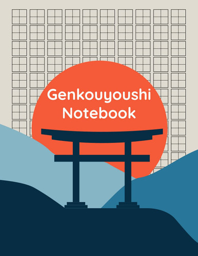Genkouyoushi Notebook: Large Japanese Kanji Practice Notebook | Kanji Practice Paper Book for Japan Kanji Characters and Kana Scripts - Gloss Finished (8. 5 X11 )