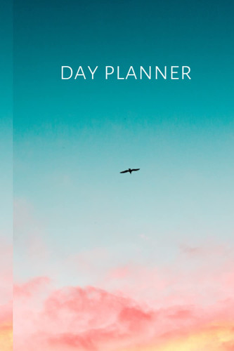 Sunrise Day Planner: Day Planner Organization Blue to Pink Gradient 6x9: Day Planner