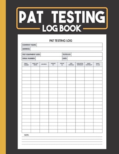 Pat Testing Log Book: Portable Appliance Testing Certificate, Electrical Appliances Safety Certificate, Testing of Electrical Equipment