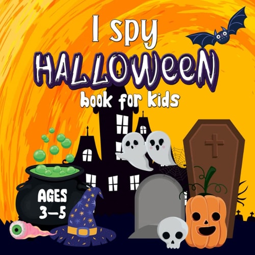 I Spy Halloween Book For Kids Ages 3-5: I Spy ABC Learning With Spooky Elements Coloring And Guessing Game For Toddler And Preschooler