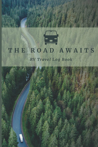 The Road Awaits | RV Travel Log Book: RV Travel Planner | Keep Track of your RV Road Trip Adventures