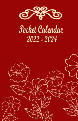 2022-2024 Pocket Calendar: 3 Year Calendar Planner Weekly And Monthly With Federal Holidays | Business Planner | Agenda Logbook | Monthly Schedule Organizer