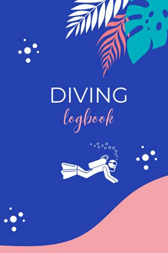 Diving Logbook: Track & Record 120 Dives Nautical Vintage Style islands Design Diving Dive Log Book Divers Log / Scuba Log (Great gift ideas for diving addicted)