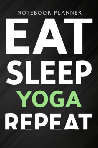 Notebook Planner Aerial Yoga Silks Women Eat Sleep Fly Repeat good: Wedding,High Performance,Homeschool,Meal,Schedule,Planning,Management,6x9 in