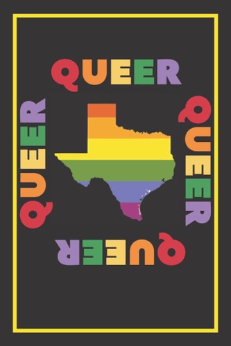 Queer Texas 6x9 Notebook / Journal: 120 Pages / 60 Sheets Wide Rule