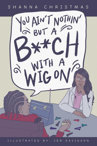 You Ain't Nothin' But A Bitch With A Wig On
