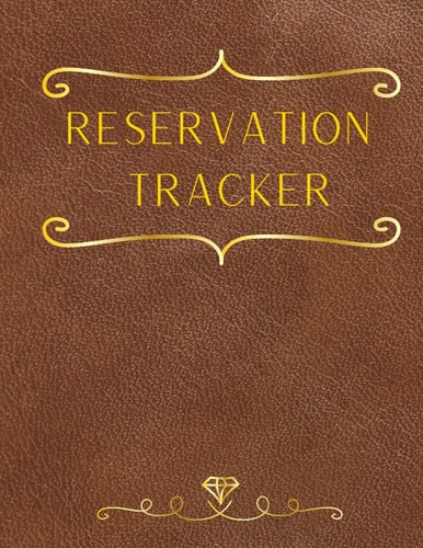 Reservation Tracker: 365 pages Daily Reservation Log Book For Restaurant, for Hotel,Daily Dinner Reservations Book ,Table organizer Journal, Day Guest Booking Diary