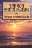 Poems About Spiritual Awakening Poetry As Spiritual Practice: Sufism Poetry