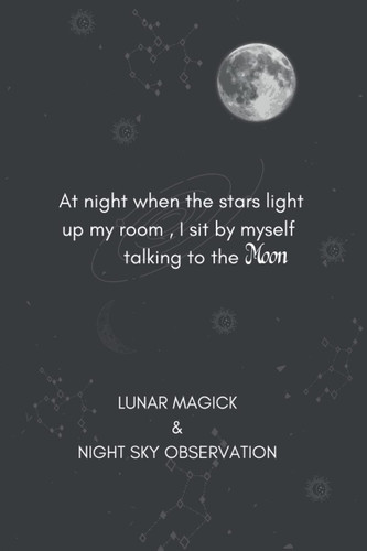 Lunar Magick & Night Sky Observation: Astronomer Logbook | Lunar Moon | Outer Space Observations | Stars | Stargazing | Telescope | Backyard Galaxy | Perfect Gift For Night Lovers