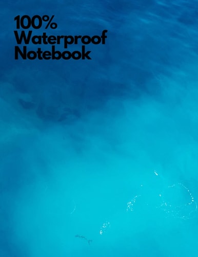 100% Waterproof notebook: Lined blank notebook