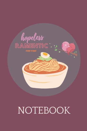 Notebook: Hopeless Ramentic - Japanese Food Pun