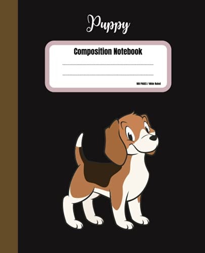 Puppy Composition Notebook: Blank Wide Ruled Paper Composition Notebook for Boys Girls Kids Teens Adults Students - Cute Notebook for school and Home College Writing Notes.