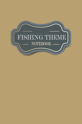 Notebook Fishing Theme: Fishing Theme Composition Notebook for Kids, Students, Teachers, or Parents