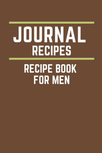 recipe book for men: Recipe Journal Blank To Write In Your Own Recipes | Recipe Notebook For Own Recipes | Vegan Recipe Book To Write In | Recipe ... Notebook / Journal recipe , 120 Pages ,6x9