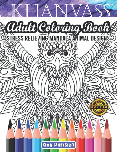 Adult Coloring Book: Stress Relieving Mandala Animal Designs